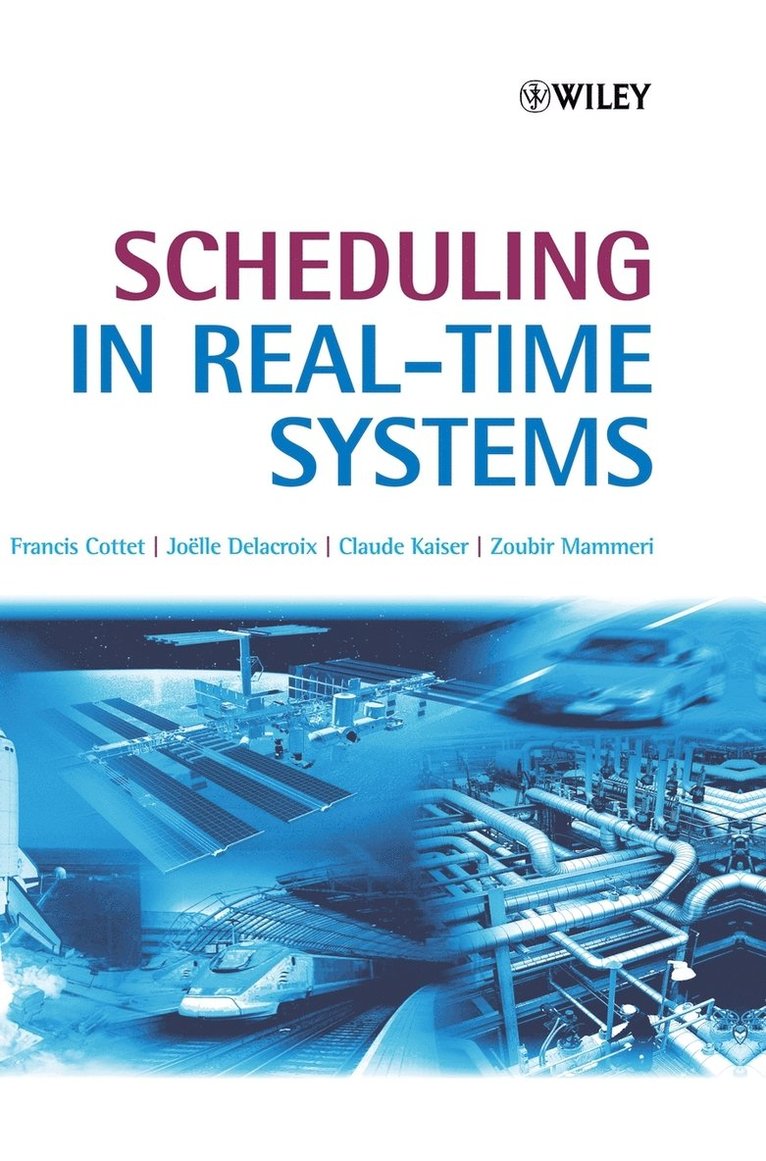 Francis Cottet, Joëlle Delacroix, Claude Kaiser, Zoubir Z. Mammeri - Scheduling in Real-Time Systems, Inbunden