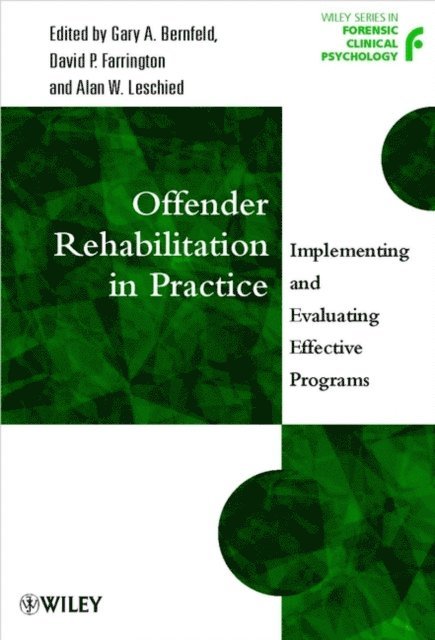 Alan W. Leschied, David P. Farrington, Gary A. Bernfeld - Offender Rehabilitation in Practice, E-bok