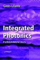 Ginés Lifante - Integrated Photonics, Inbunden