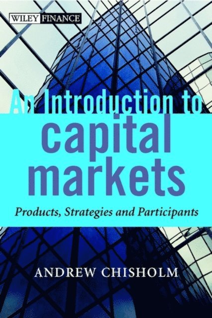 Andrew M. Chisholm - Introduction to Capital Markets, E-bok