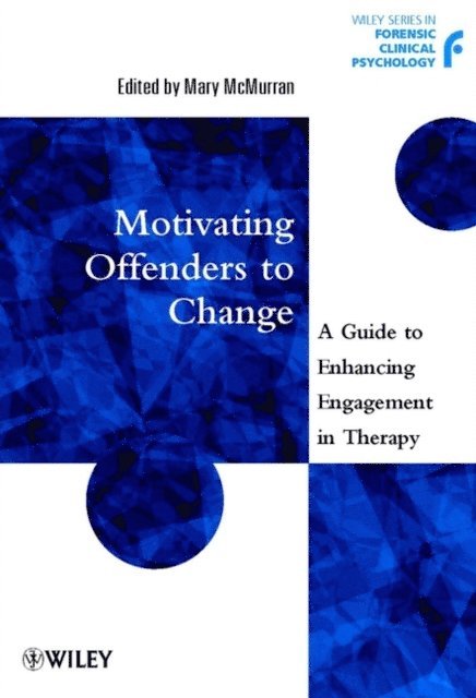 Mary McMurran - Motivating Offenders to Change, E-bok