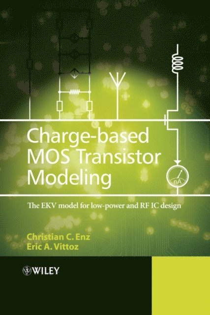 Eric A. Vittoz, Christian C. Enz - Charge-Based MOS Transistor Modeling, E-bok