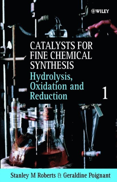 Geraldine Poignant, Stanley M. Roberts - Hydrolysis, Oxidation and Reduction, Volume 1, E-bok