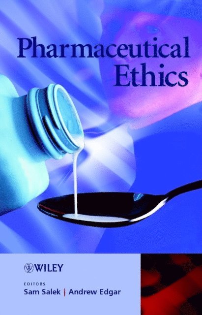 Andrew Edgar, Sam Salek - Pharmaceutical Ethics, E-bok