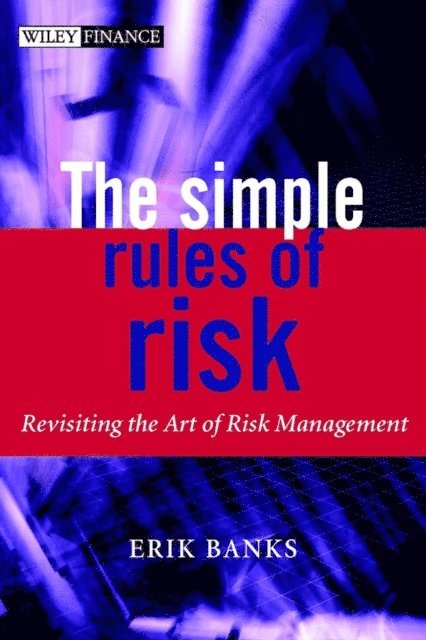 Erik Banks - Simple Rules of Risk, E-bok
