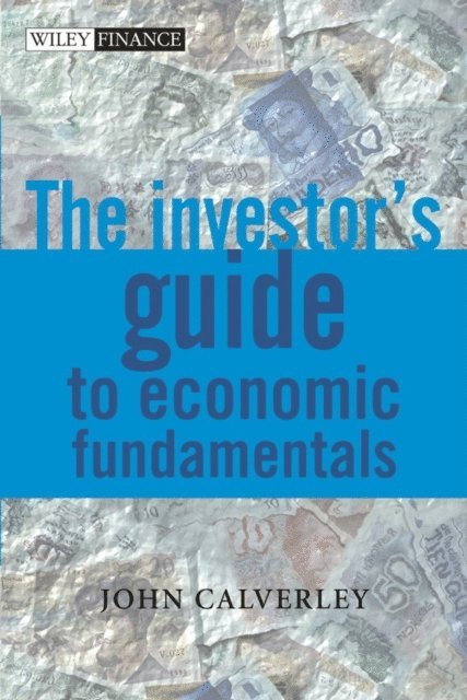 John Calverley - Investor's Guide to Economic Fundamentals, E-bok