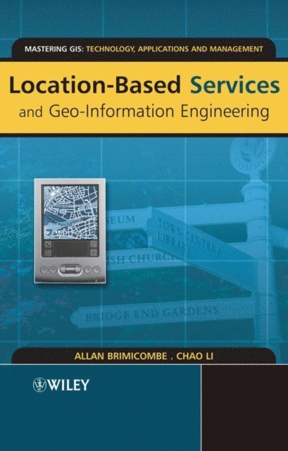 Chao Li, Allan Brimicombe - Location-Based Services and Geo-Information Engineering, E-bok