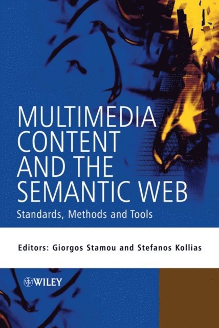 Stefanos Kollias, Giorgos Stamou - Multimedia Content and the Semantic Web, E-bok