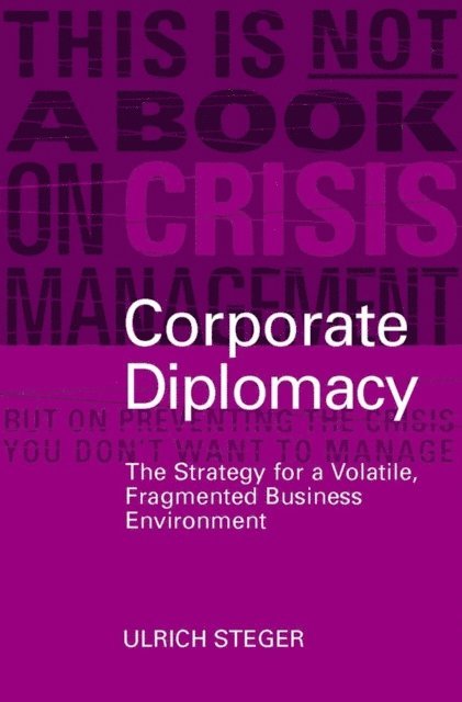 Ulrich Steger - Corporate Diplomacy, E-bok
