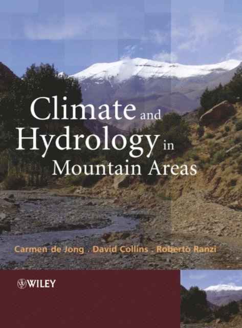 Roberto Ranzi, David N. Collins, Carmen de Jong - Climate and Hydrology of Mountain Areas, E-bok