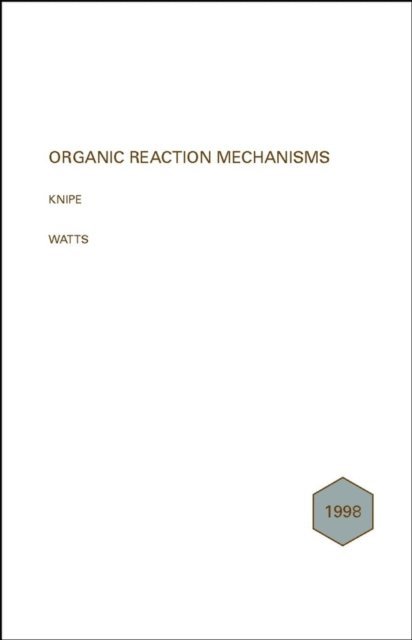 W. E. Watts, A. C. Knipe - Organic Reaction Mechanisms 1998, E-bok