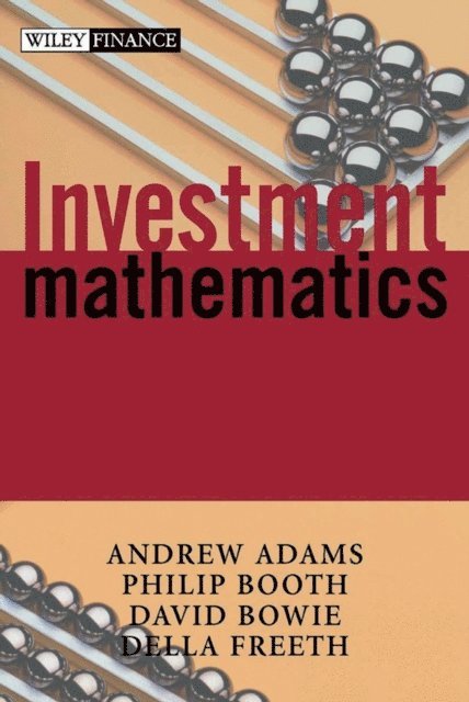Della S. Freeth, David C. Bowie, Philip M. Booth, Andrew T. Adams - Investment Mathematics, E-bok