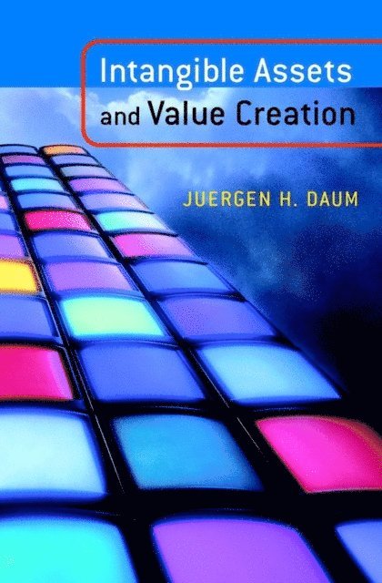 Juergen H. Daum - Intangible Assets and Value Creation, E-bok