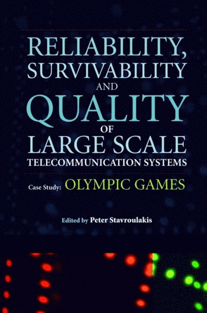 Peter Stavroulakis - Reliability, Survivability and Quality of Large Scale Telecommunication Systems, E-bok