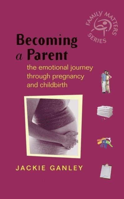 Jackie Ganley - Becoming a Parent, E-bok