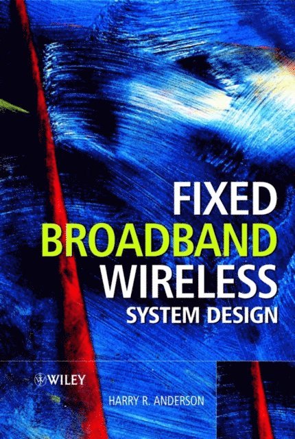 Harry R. Anderson - Fixed Broadband Wireless System Design, E-bok