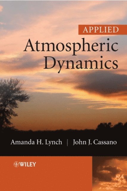 John J. Cassano, Amanda H. Lynch - Applied Atmospheric Dynamics, E-bok
