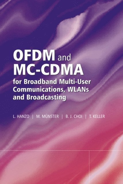 Thomas Keller, Byungcho Choi, M. M nster, Lajos Hanzo - OFDM and MC-CDMA for Broadband Multi-User Communications, WLANs and Broadcasting, E-bok