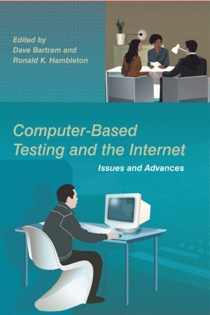 Ron Hambleton, Dave Bartram - Computer-Based Testing and the Internet, E-bok