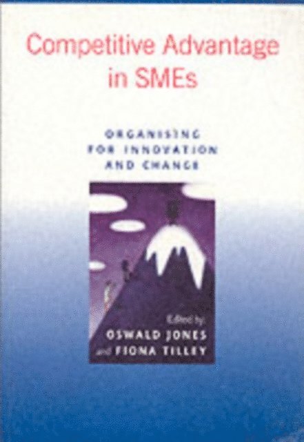 Fiona Tilley, Oswald Jones - Competitive Advantage in SMEs, E-bok