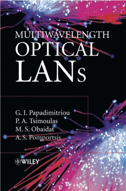 Andreas S. Pomportsis, Mohammed S. Obaidat, Paraskevas A. Tsimoulas, Georgios I. Papadimitriou - Multiwavelength Optical LANs, E-bok