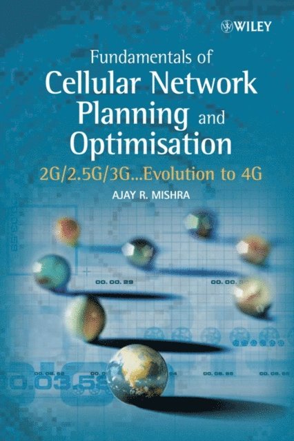 Ajay R. Mishra - Fundamentals of Cellular Network Planning and Optimisation, E-bok