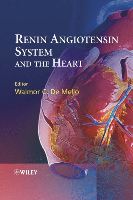 Walmor C. De Mello - Renin Angiotensin System and the Heart, E-bok