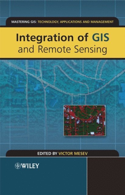 Victor Mesev - Integration of GIS and Remote Sensing, E-bok