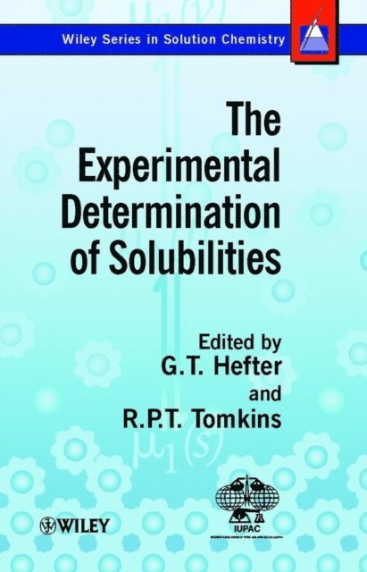 R. P. T. Tomkins, G. T. Hefter - Experimental Determination of Solubilities, E-bok