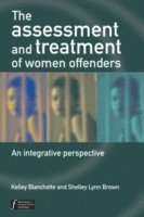 Kelley Blanchette, Shelley L. Brown - Assessment and Treatment of Women Offenders, Häftad