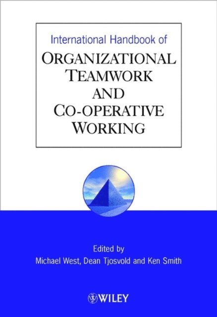 Ken G. Smith, Dean Tjosvold, Michael A. West - International Handbook of Organizational Teamwork and Cooperative Working, E-bok