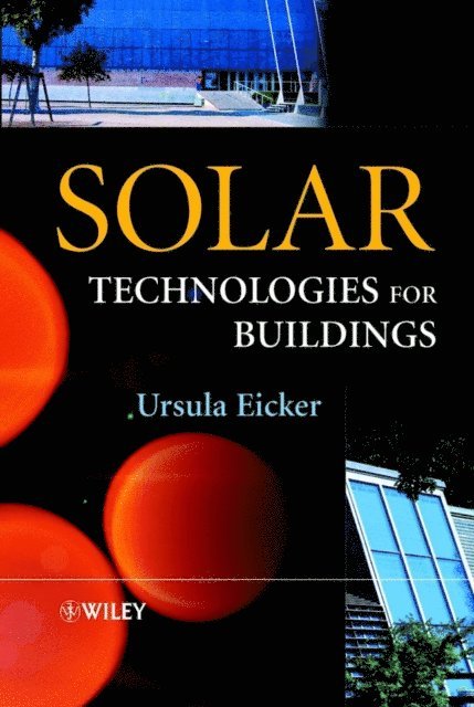 Ursula Eicker - Solar Technologies for Buildings, E-bok