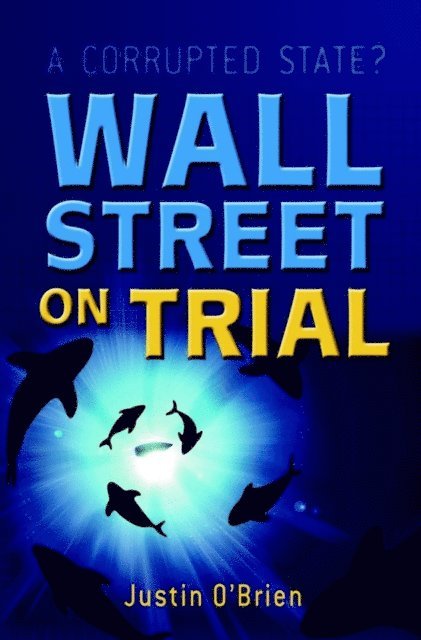 Justin O'Brien - Wall Street on Trial, E-bok