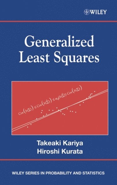 Hiroshi Kurata, Takeaki Kariya - Generalized Least Squares, E-bok