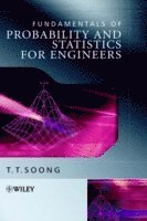 T. T. Soong - Fundamentals of Probability and Statistics for Engineers, Inbunden