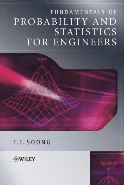 T. T. Soong - Fundamentals of Probability and Statistics for Engineers, E-bok