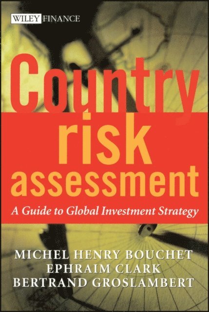 Bertrand Groslambert, Ephraim Clark, Michel Henry Bouchet - Country Risk Assessment, E-bok