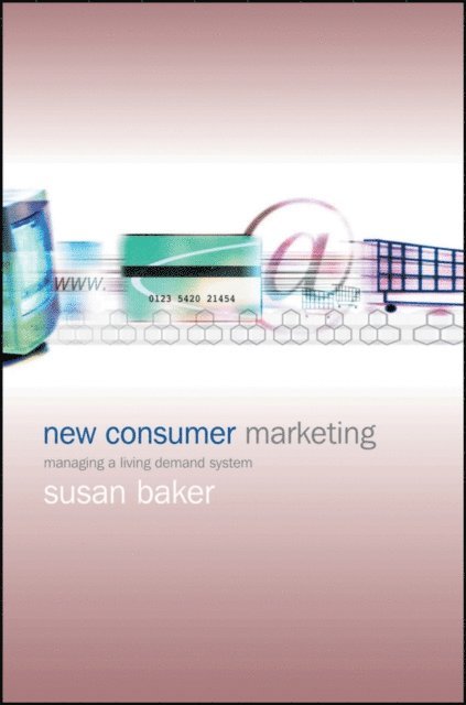 Susan Baker - New Consumer Marketing, E-bok