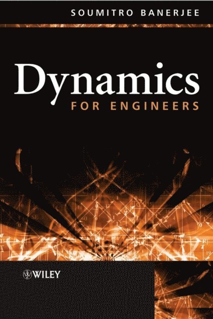 Soumitro Banerjee - Dynamics for Engineers, E-bok