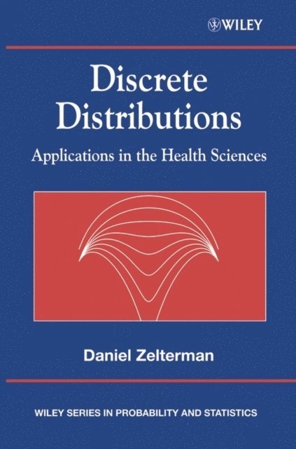 Daniel Zelterman - Discrete Distributions, E-bok