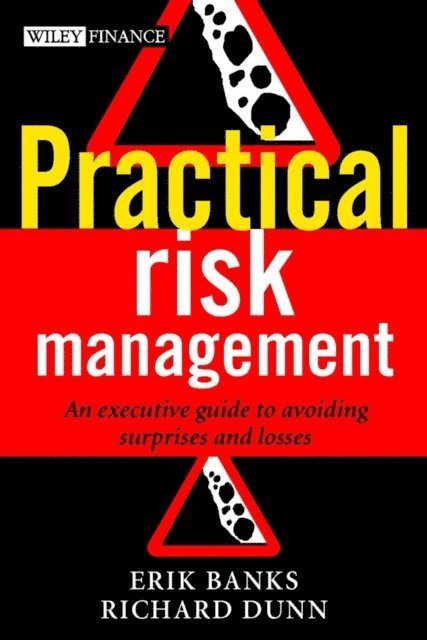 Richard Dunn, Erik Banks - Practical Risk Management, E-bok