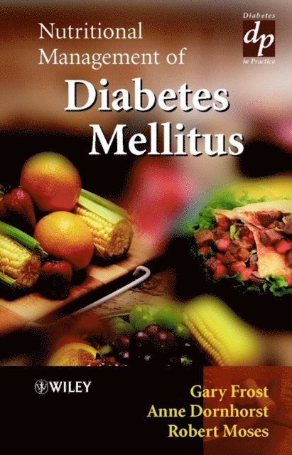 Robert Moses, Anne Dornhorst, Gary Frost - Nutritional Management of Diabetes Mellitus, E-bok
