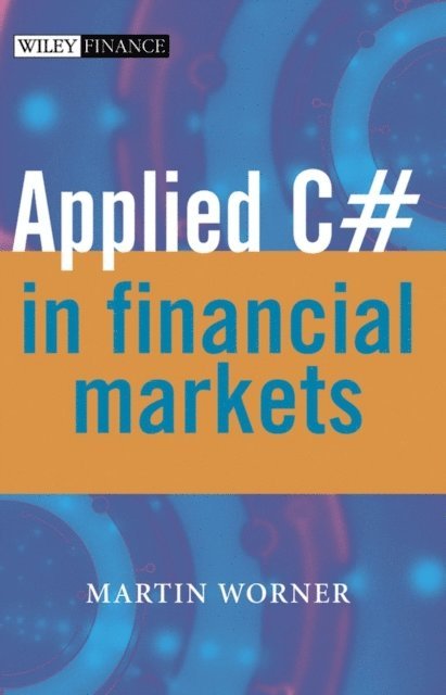 Martin Worner - Applied C# in Financial Markets, E-bok
