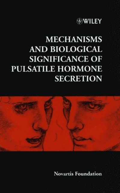 Jamie A. Goode, Derek J. Chadwick - Mechanisms and Biological Significance of Pulsatile Hormone Secretion, E-bok