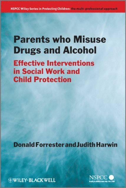 Judith Harwin, Donald Forrester - Parents Who Misuse Drugs and Alcohol, E-bok