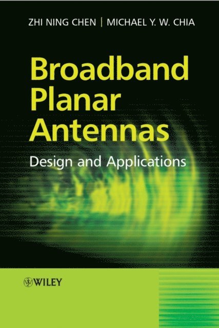 Michael Yan Wah Chia, Zhi Ning Chen - Broadband Planar Antennas, E-bok