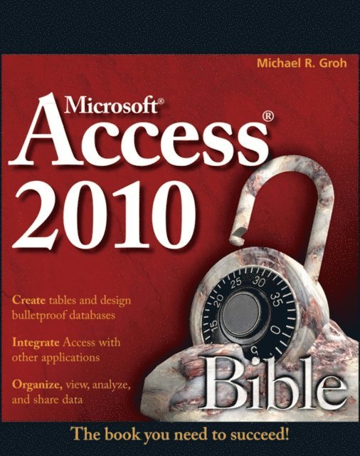 Michael R. Groh - Access 2010 Bible, E-bok