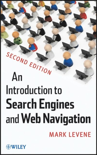 Mark Levene - Introduction to Search Engines and Web Navigation, E-bok