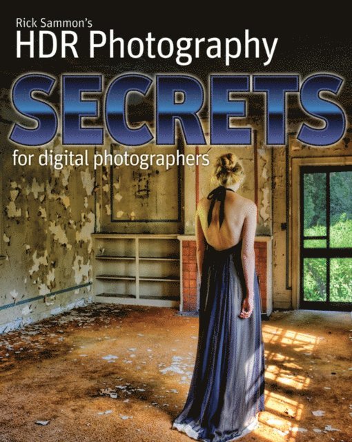 Rick Sammon - Rick Sammon's HDR Secrets for Digital Photographers, E-bok