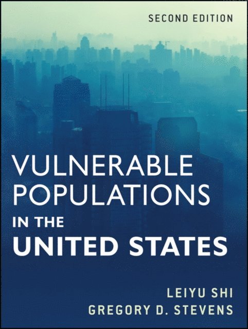 Gregory D. Stevens, Leiyu Shi - Vulnerable Populations in the United States, E-bok